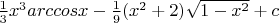 $\frac{1}{3}x^3arccosx-\frac{1}{9}(x^2+2)\sqrt{1-x^2}+c$