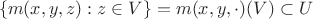 $$\{m(x,y,z):z\in V\}=m(x,y,\cdot)(V)\subset U$$