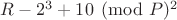 $R-2^ 3 + 1\eguiv0\pmod P ^ 2$