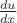 $\frac{du}{dx}$