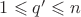 $1 \leqslant q' \leqslant n$