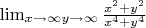 $\lim_{{x\to\infty}{y\to\infty}}{\frac{x^2+y^2}{x^4+y^4}}$
