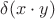 $\delta (x \cdot y)$