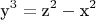 $${{\text{y}}^3} = {{\text{z}}^2} - {{\text{x}}^2}$$