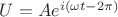 $U = Ae^{i(\omega t - 2\pi)}$