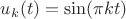 $u_k(t)=\sin(\pi kt)$