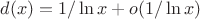 $d(x)=1/\ln x+o(1/\ln x)$