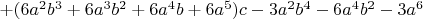 $+(6a^2b^3+6a^3b^2+6a^4b+6a^5)c-3a^2b^4-6a^4b^2-3a^6$