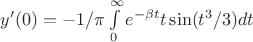 $y'(0)=-1/\pi\int\limits_0^\infty e^{-\beta t} t\sin(t^3/3)dt$ $y'(0)=-1/\pi\int\limits_0^\infty e^{-\beta t} t\sin(t^3/3)dt$