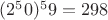 $(2^50) ^59 = 298$