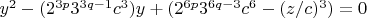 $ y^2 - (2^{3p}3^{3q-1}c^3)y + (2^{6p}3^{6q-3}c^6 - (z/c)^3) = 0 $