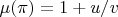 $\mu(\pi)=1+u/v$