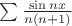 $\sum{\sin nx\over n(n+1)}$