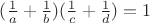 $(\frac1a+\frac1b)(\frac1c+\frac1d)=1$