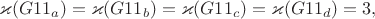 $$ \varkappa(G11_a)= \varkappa(G11_b)= \varkappa(G11_c)=  \varkappa(G11_d)= 3,$$