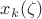 $x_k(\zeta)$
