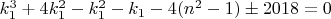 $k_1^3+4k_1^2-k_1^2-k_1-4(n^2-1)\pm2018=0$