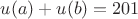 $u(a)+u(b)=201$