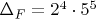 $\Delta_F=2^4 \cdot 5^5$