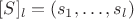$[S]_l = (s_1, \dots, s_l )$