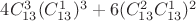 $4 C \limit_{13}^3 (C \limit_{13}^1)^3 + 6 (C \limit_{13}^2 C \limit_{13}^1)^2$