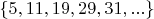 $\{5,11,19,29,31,...\}$