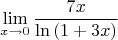 \[
\mathop {\lim }\limits_{x \to 0} \frac{{7x}}
{{\ln \left( {1 + 3x} \right)}}
\]