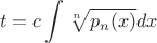 $$t= c \int\limits_{}^{} \sqrt[n]{p_n (x)}dx$$