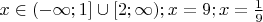 $x\in (-\infty;1] \cup [2; \infty ); x= 9; x= \frac{1}{9}}$