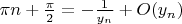 $\pi n+\frac{\pi}{2}=-\frac{1}{y_n}+O(y_n)$