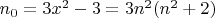 $n_0 = 3x^2-3 = 3n^2(n^2+2)$