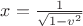 $x=\frac{1}{\sqrt{1-v^2}}$