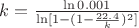 $k=\frac {\ln 0.001}{\ln [1-(1-\frac {22.4}{k})^2]}$