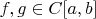 $f,g \in C[a,b]$