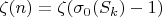 $\zeta (n)=\zeta (\sigma _0(S_k)-1)$