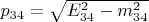 $ p_{34}=\sqrt{E_{34}^2-m_{34}^2}$