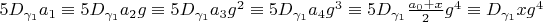 $5 D_{\gamma_1} a_1 \equiv 5 D_{\gamma_1} a_2 g \equiv 5 D_{\gamma_1} a_3 g^2 \equiv 5 D_{\gamma_1} a_4 g^3 \equiv 5 D_{\gamma_1} \frac{a_0+x}{2} g^4 \equiv D_{\gamma_1} x g^4$