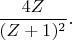 $\dfrac{4Z}{(Z+1)^2}.$