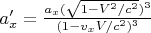 $a_x'=\frac {a_x (\sqrt {1-V^2/c^2})^3}{(1-v_xV/c^2)^3}