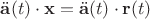 $\ddot{\mathbf a}(t)\cdot \mathbf x=\ddot{\mathbf a}(t)\cdot \mathbf r(t)$