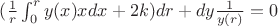 $( \frac 1 {r} \int_{0}^{r} y(x)x dx    + 2k)dr+ dy \frac 1 {y(r)} = 0 $