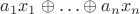 $a_1x_1\oplus\ldots\oplus a_nx_n$