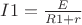 $I1= \frac{E}{R1+r}$
