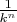 $\frac{1}{k^n}$