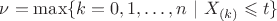 $\nu=\max\{k=0,1,\ldots,n~|~X_{(k)}\leqslant t\}$