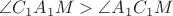 $\angle C_1A_1M>\angle A_1C_1M$
