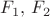 $F_1, \, F_2$