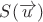 $S(\overrightarrow{u})$