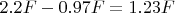 $2.2 F-0.97 F=1.23 F$
