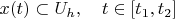 $x(t)\subset U_h,\quad t\in[t_1,t_2]$